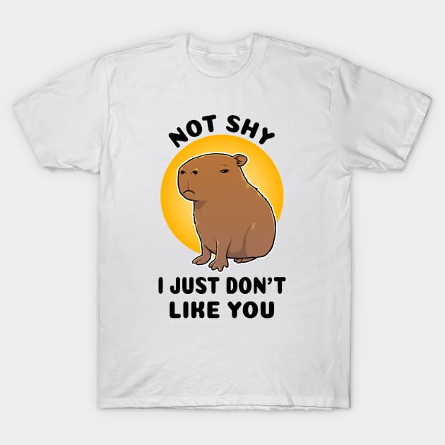 Not shy I just don't like you Capybara T-Shirt by capydays